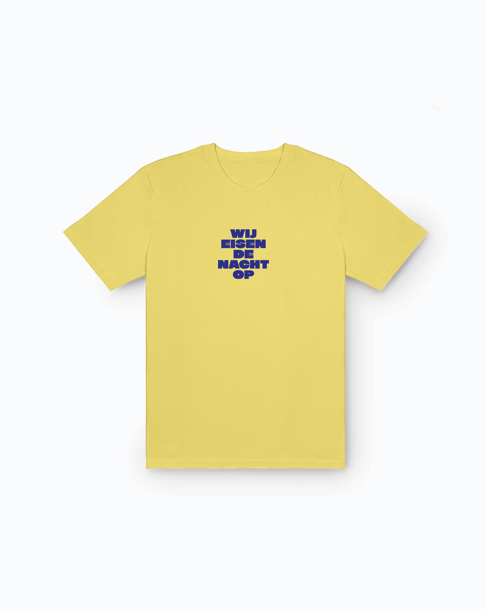 Wij Eisen De Nacht Op T-Shirt Geel